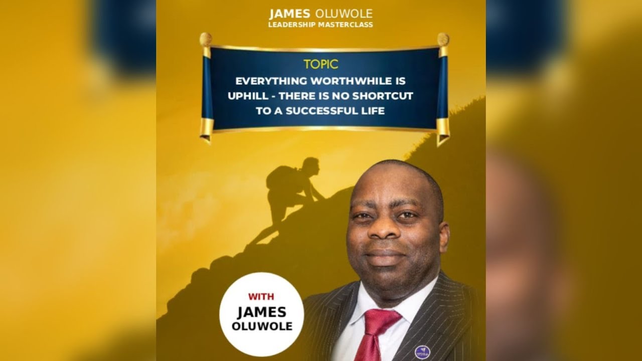 PART 1| Everything Worthwhile is Uphill – There is No Shortcut to a Successful Life