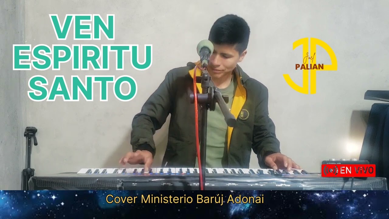 VEN ESPIRITU SANTO / JOEL PALIAN VISIÓN ÁGAPE ( cover ministerio Barúj Adonai