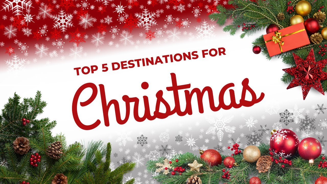 Top Christmas Vacation Ideas for 2023