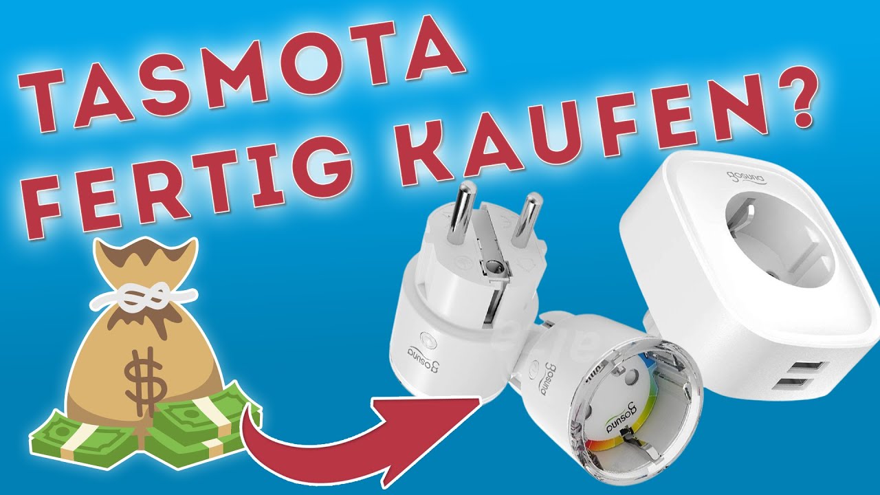 Tasmota vorgeflasht auf Steckdose? Funktioniert das?