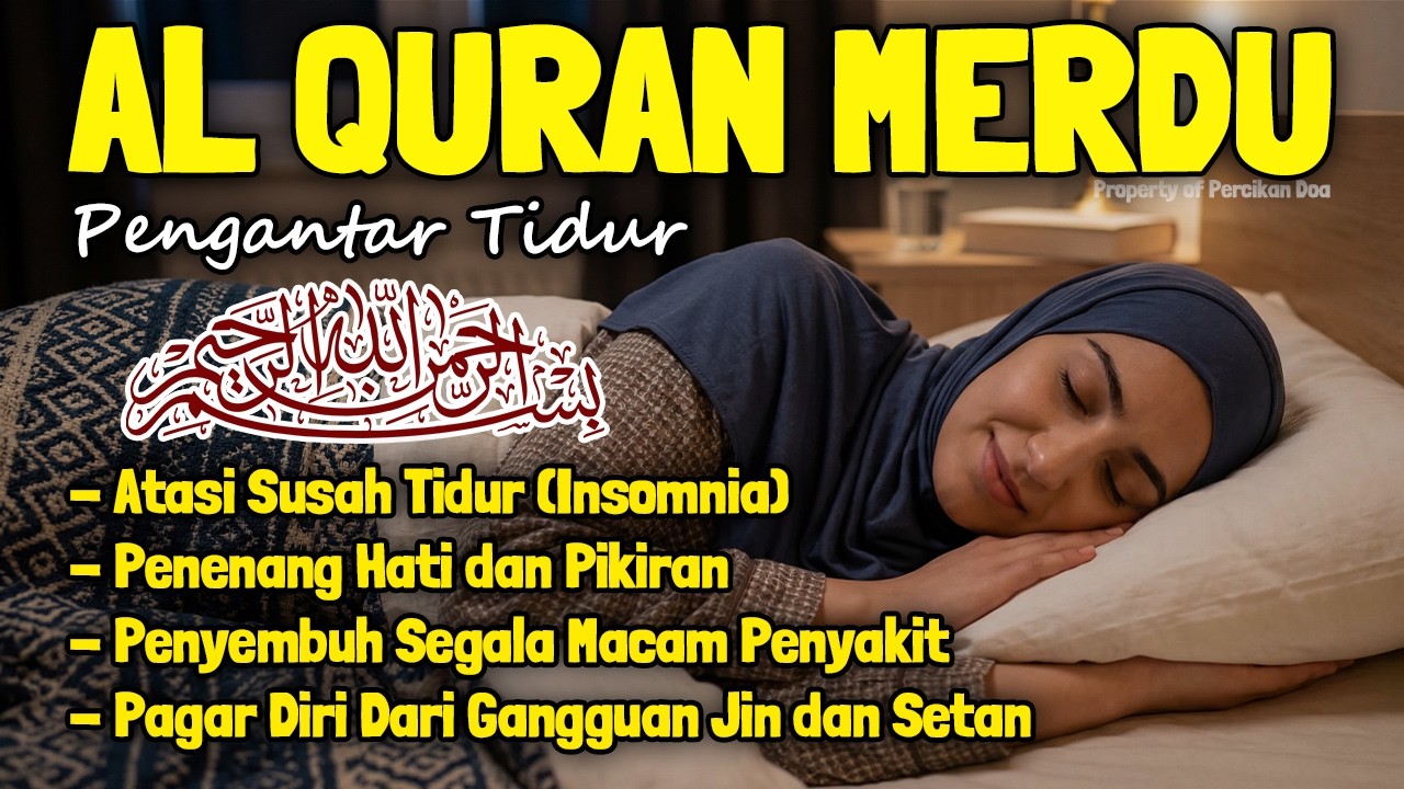 Al Quran Pengantar Tidur Surah Al Fatihah, Ayat Kursi, Al Mulk, Ar Rahman, Penenang Hati & Pikiran