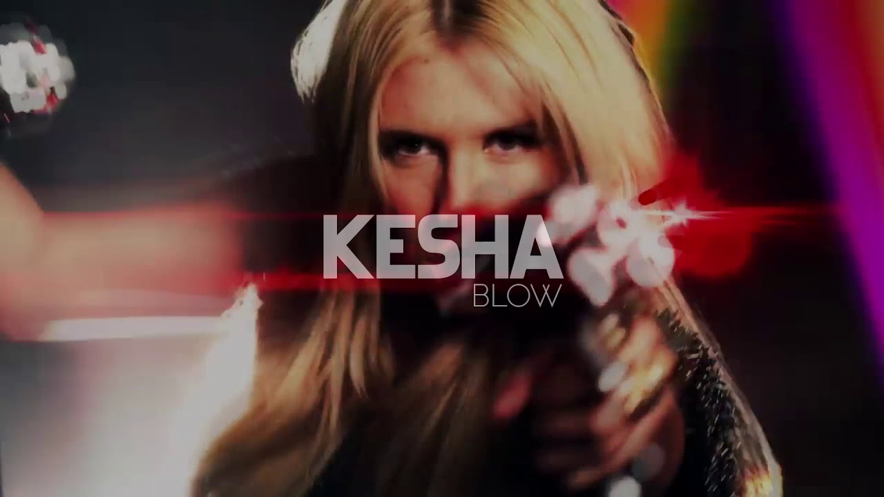 ke$ha - blow ( s l o w e d )