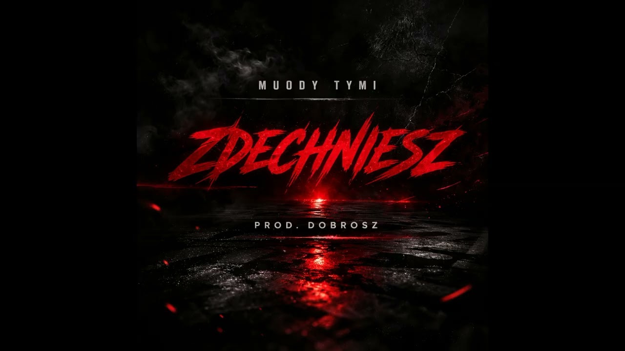 Muody Tymi - Zdechniesz (prod. @DOBROSZMUSIC)