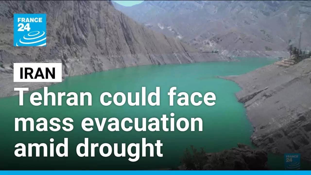 Iranian's capital Tehran faces possible mass evacuation due to sever water shortages &bull; FRANCE 24