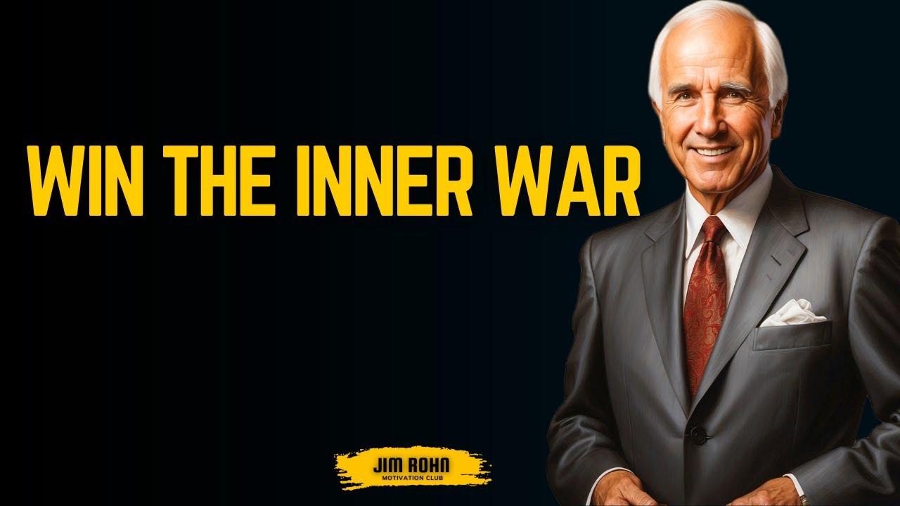 Win the Inner War | Jim Rohn Motivation