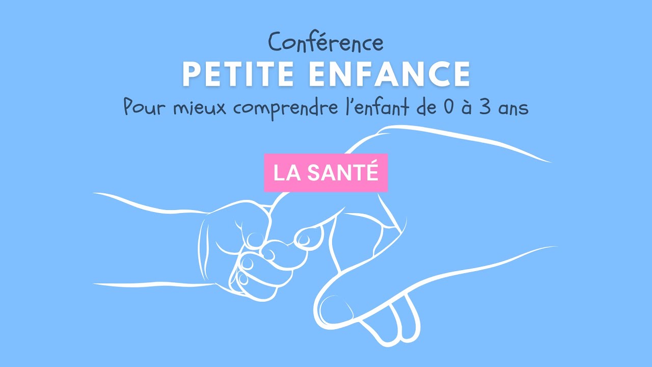 Conférence Petite Enfance - La Santé