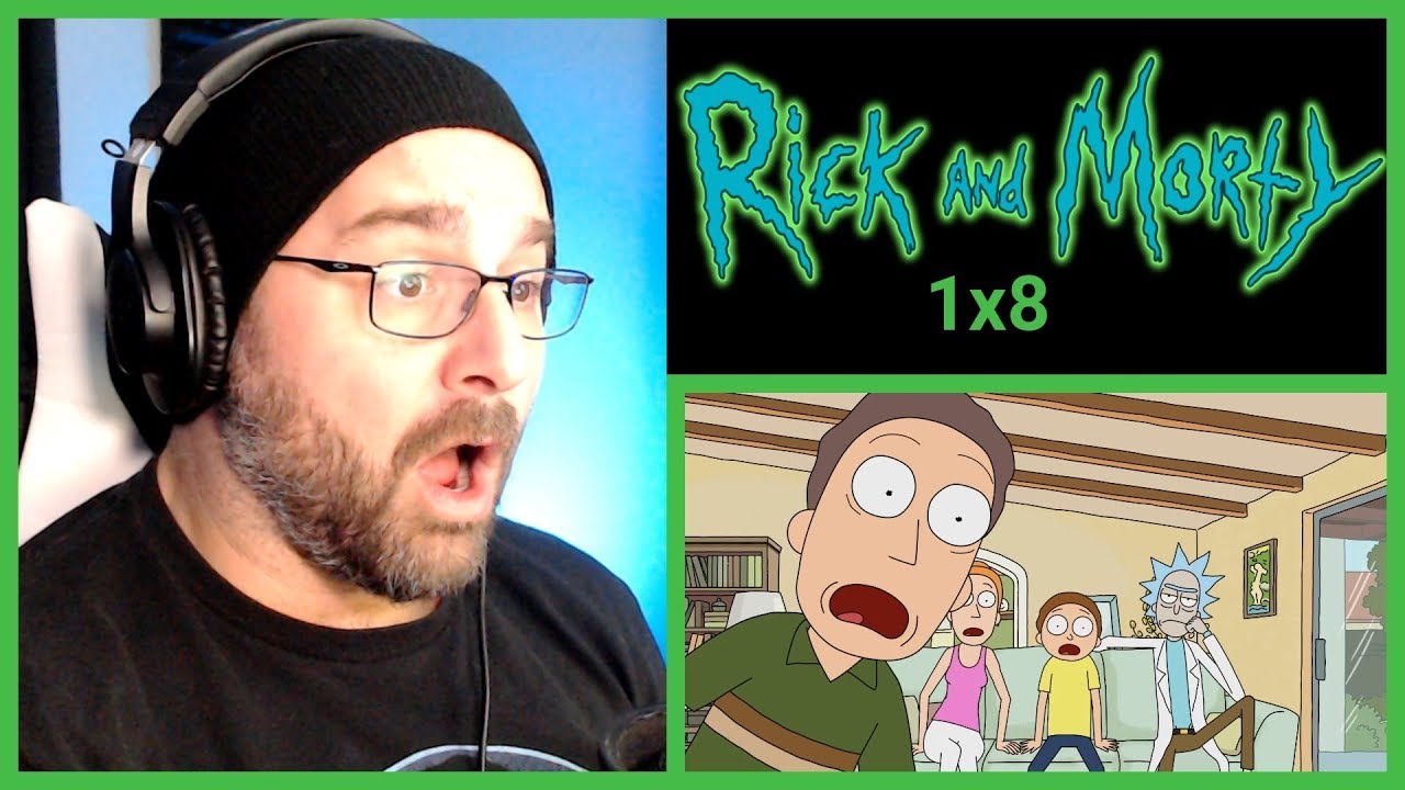 RICK AND MORTY 1X8 REACTION ''Rixty Minutes''