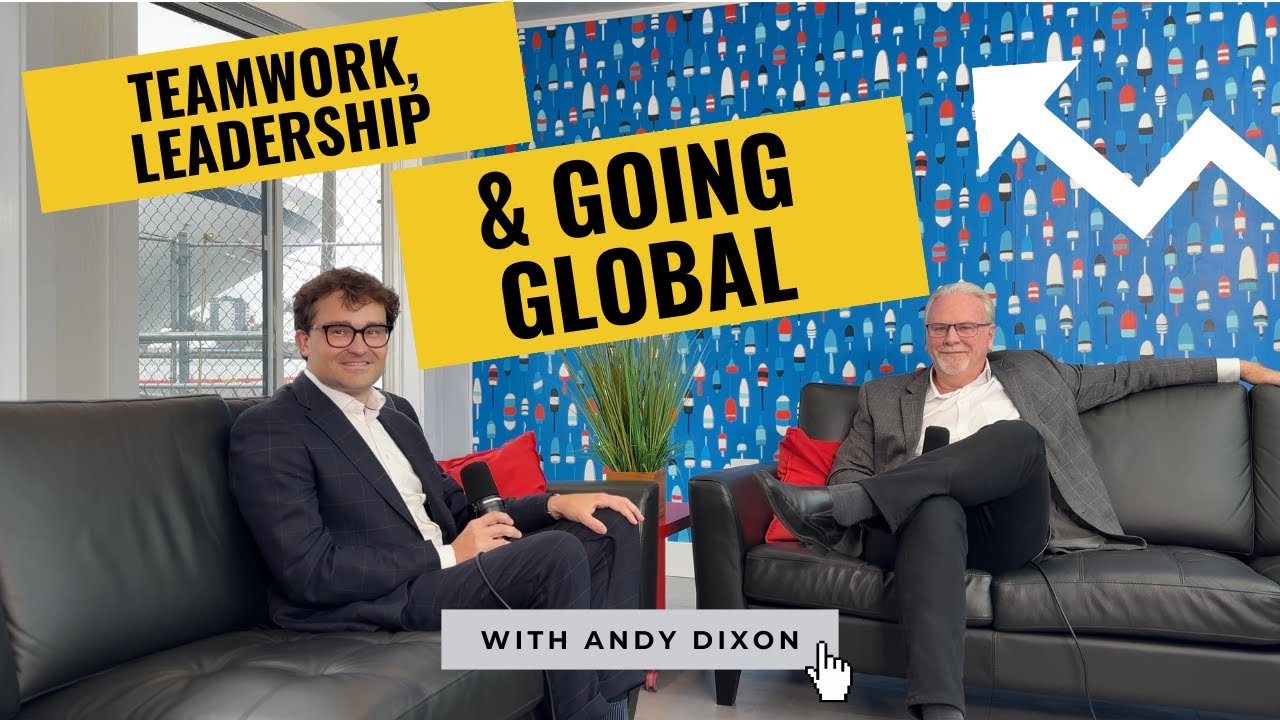 Andrew Dixon on Teamwork, Leadership, and Going Global