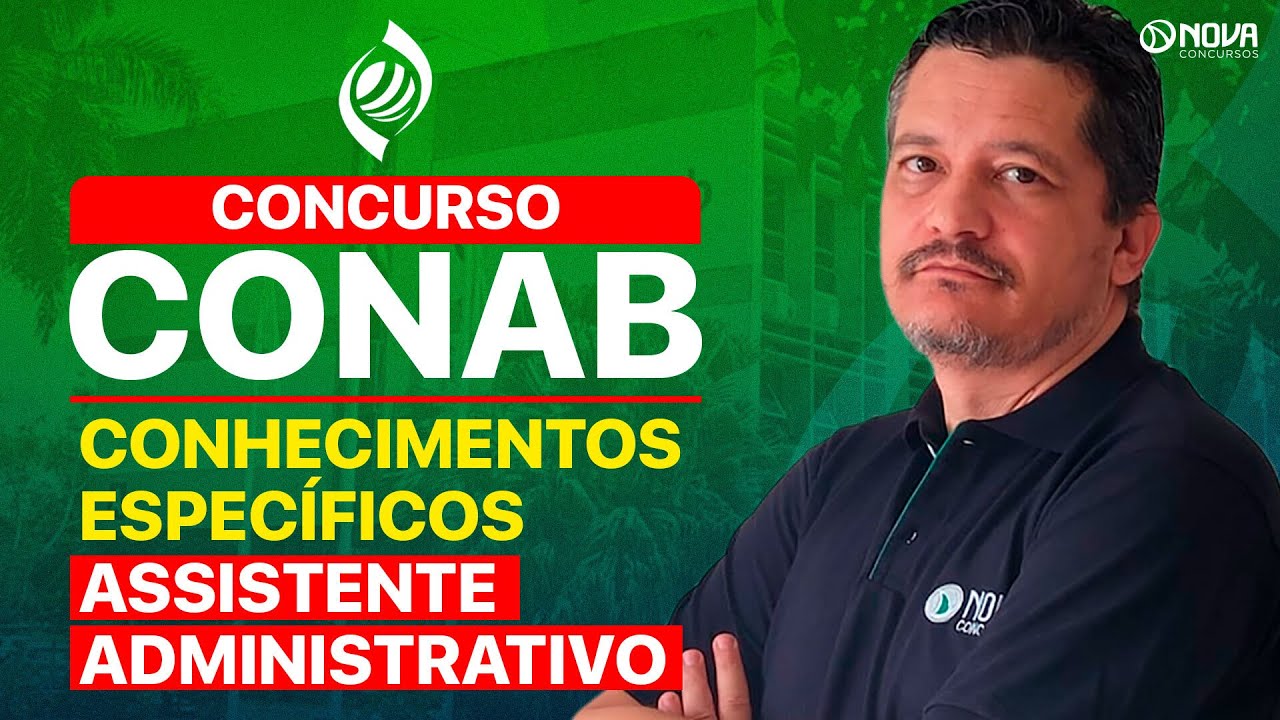 CONCURSO CONAB 2025: CONHECIMENTOS ESPECÍFICOS - ASSISTENTE ADMINISTRATIVO