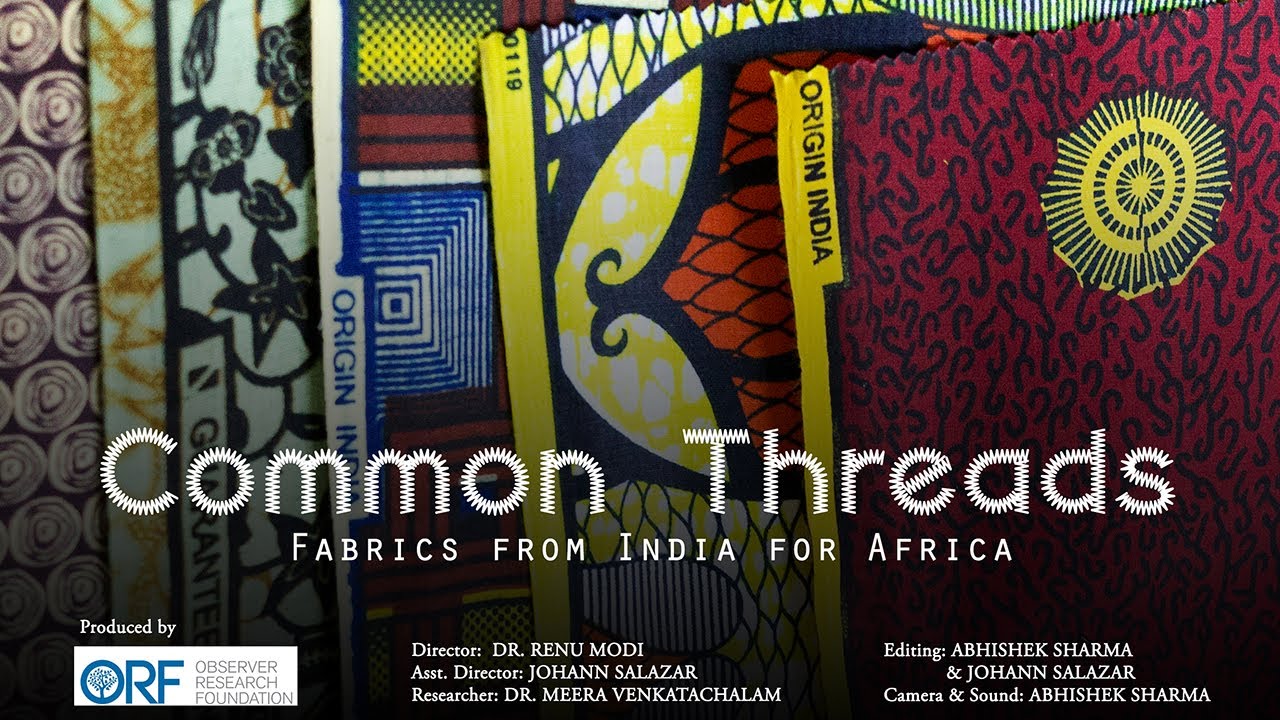 ORF | Documentary | Common Threads-Fabrics from India for Africa
