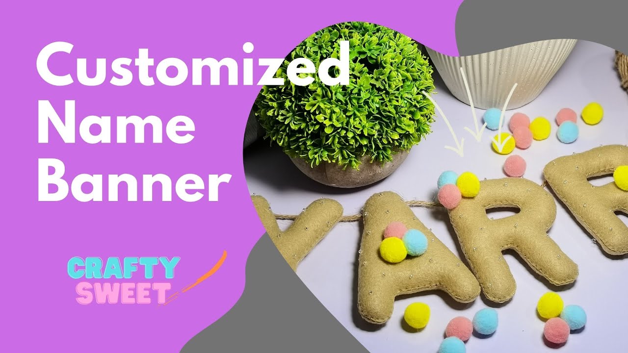 Customized Name Banner | DIY Felt Craft