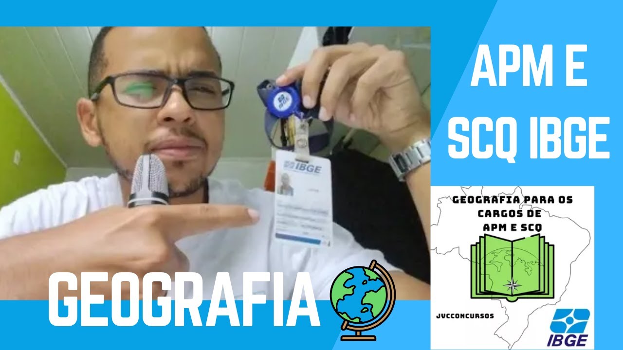 Quais assuntos de Geografia estudar para prova de APM e SCQ do IBGE 2025 ? FGV é a Banca!