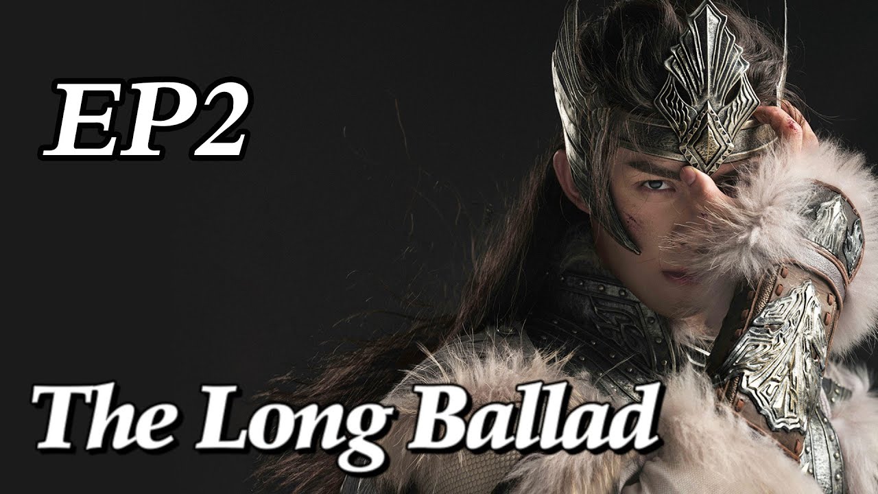[Costume] The Long Ballad EP2 | Starring: Dilraba, Leo Wu, Liu Yuning, Zhao Lusi | ENG SUB