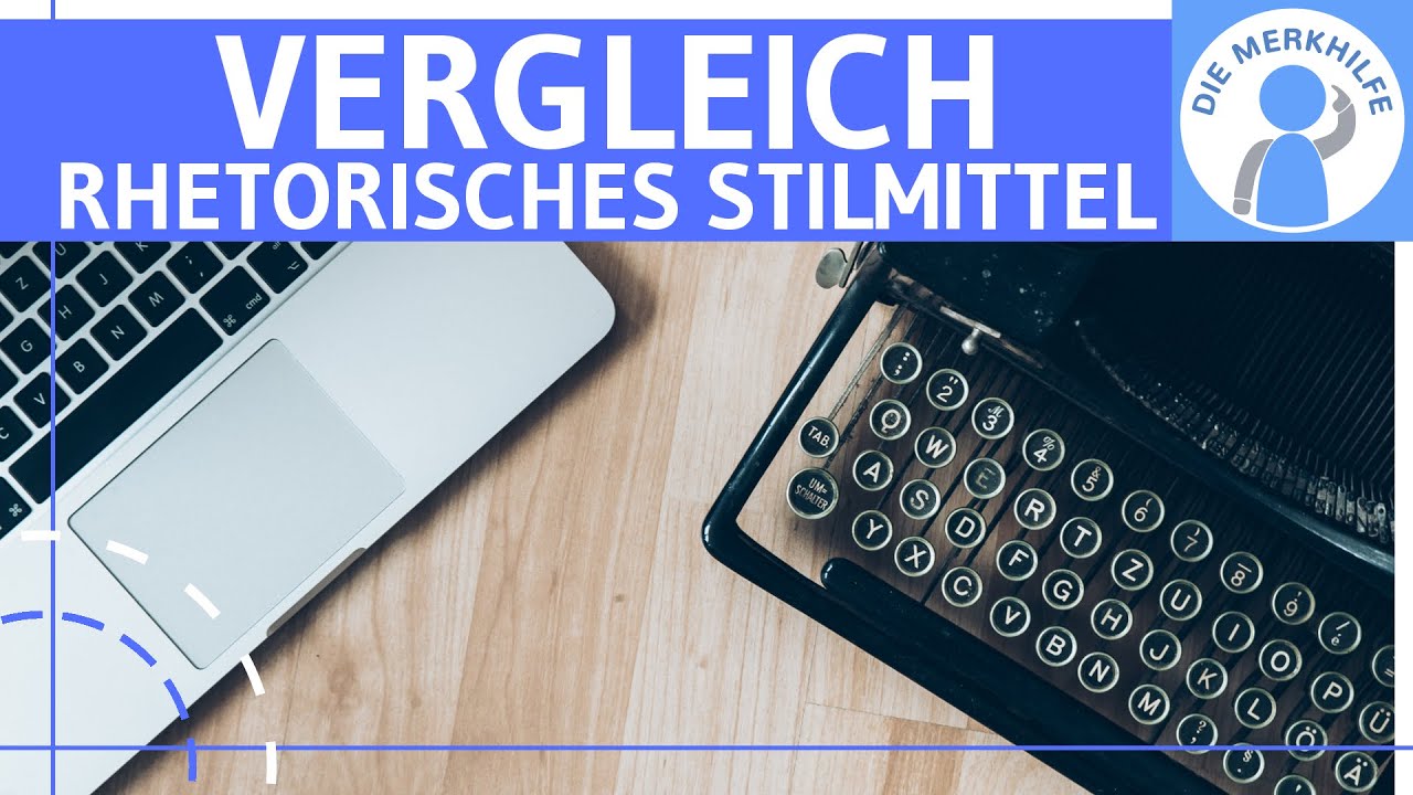 Vergleich - Was ist ein Vergleich? Erkl&auml;rung, Wirkung & Beispiele - Rhetorisches Stilmittel / Figur