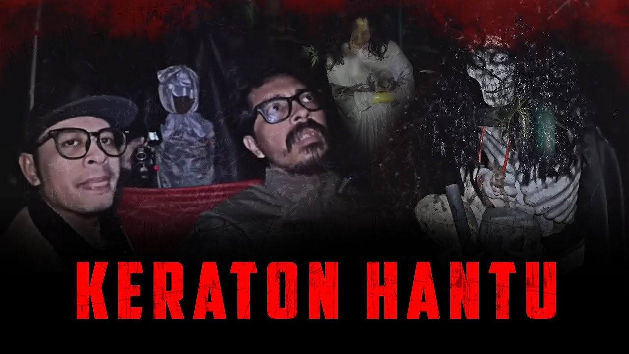 KERATON HANTU - MIDNIGHT EXPLORE