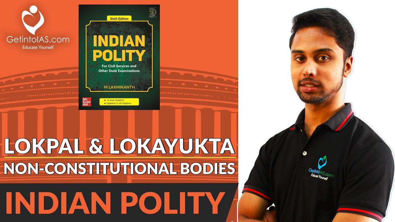 Lokpal and Lokayukta | Non-Constitutional Bodies | Indian Polity | In English | UPSC | GetintoIAS