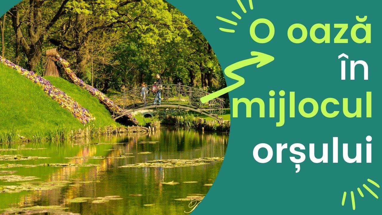 Oaza de frumusete din mijlocul orasului - Gradina botanica Craiova [2023]