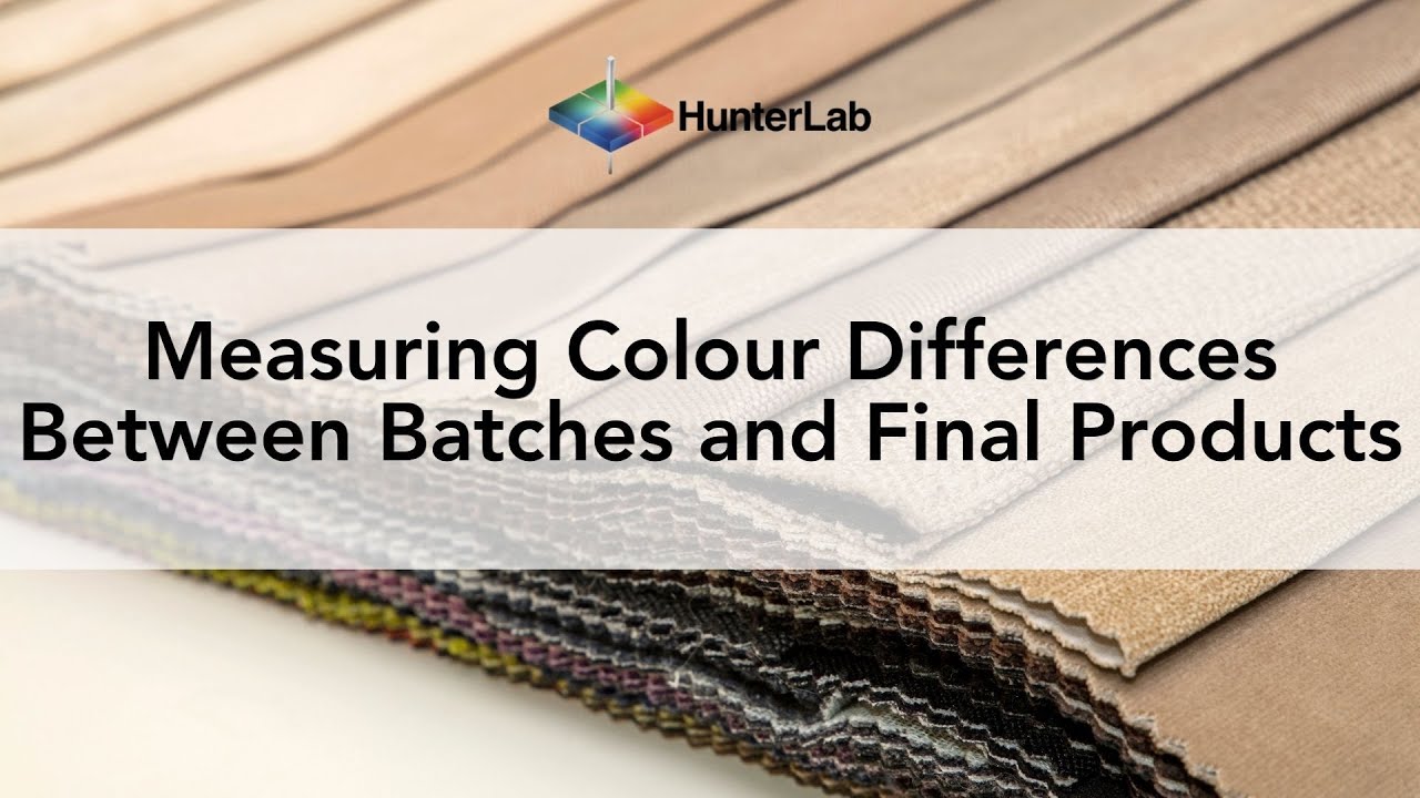 Textile colour measurement: Measuring Colour Differences Between Batches and Final Products