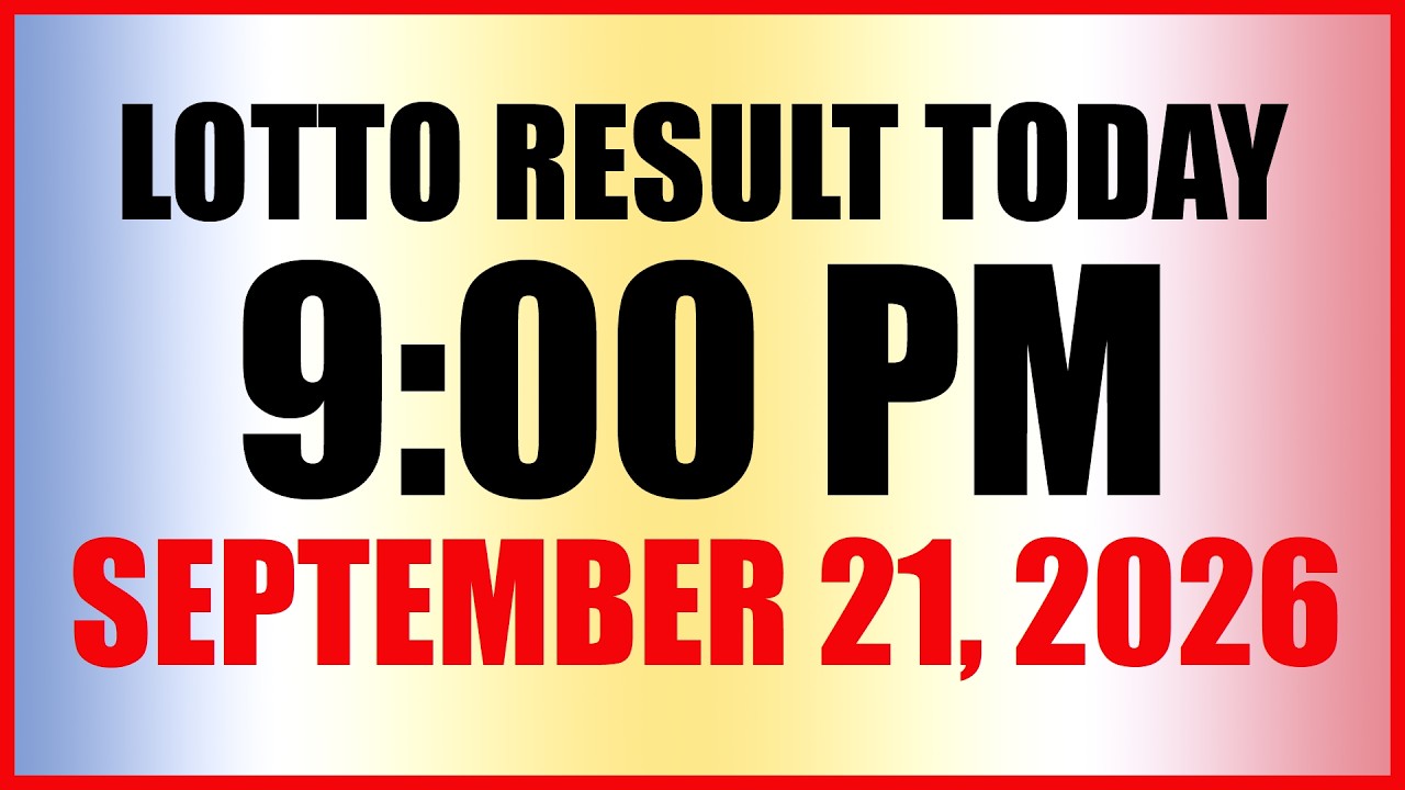 Lotto Result Today 9pm Draw September 21, 2026 PCSO