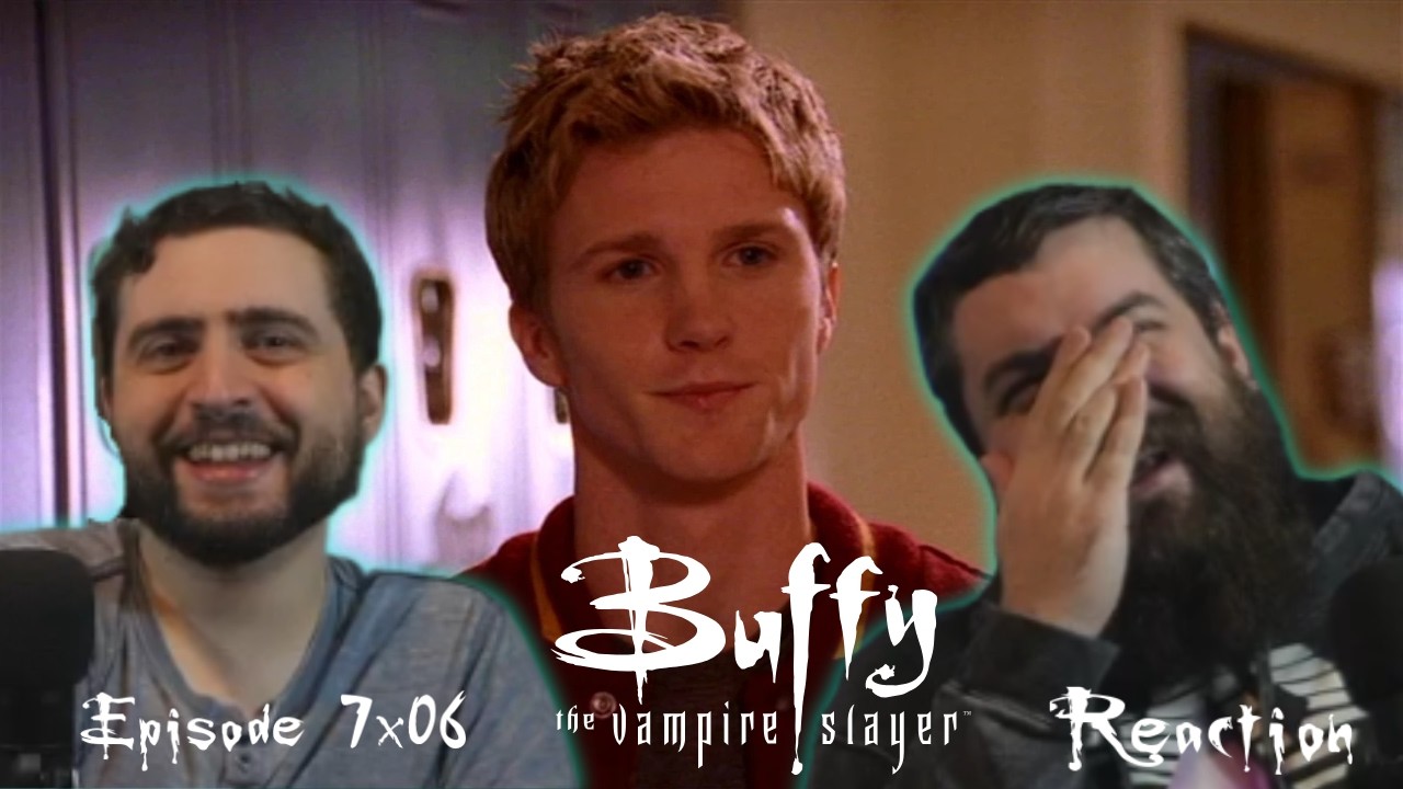 Buffy The Vampire Slayer 7x06 'Him' Reaction!! 