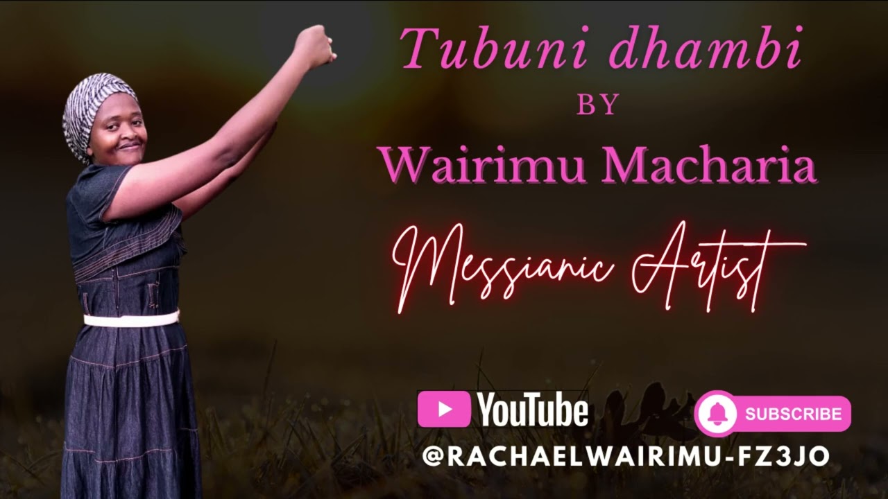 Tubuni dhambi by Wairimu Macharia Lyric Video