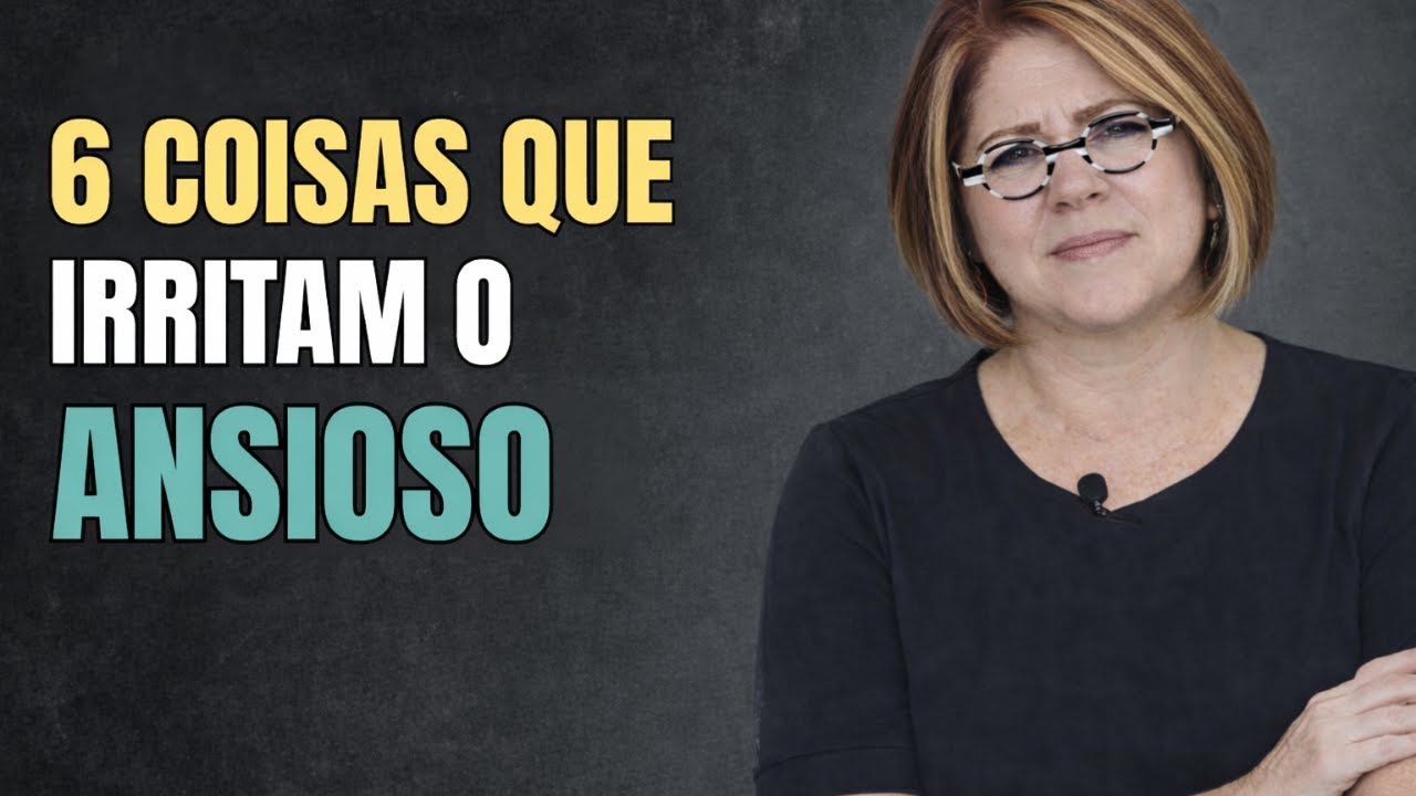 SE VOCÊ É ANSIOSO, VOCÊ VAI SE IDENTIFICAR COM TUDO ISSO!