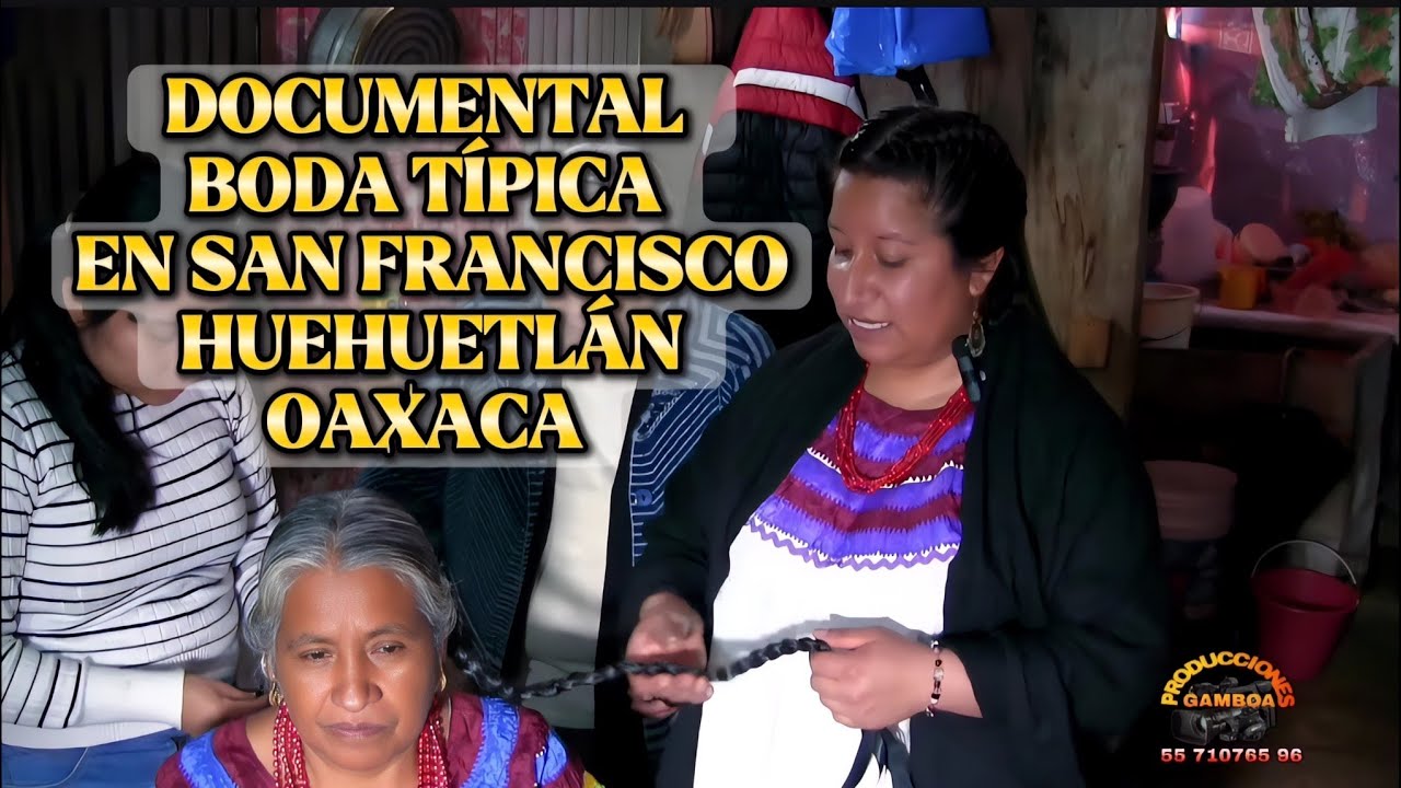 BODA TÍPICA EN SAN FRANCISCO HUEHUETLÁN OAXACA REVIVIENDO LOS MOMENTOS MAS BELLOS DEL AYER.1ra parte