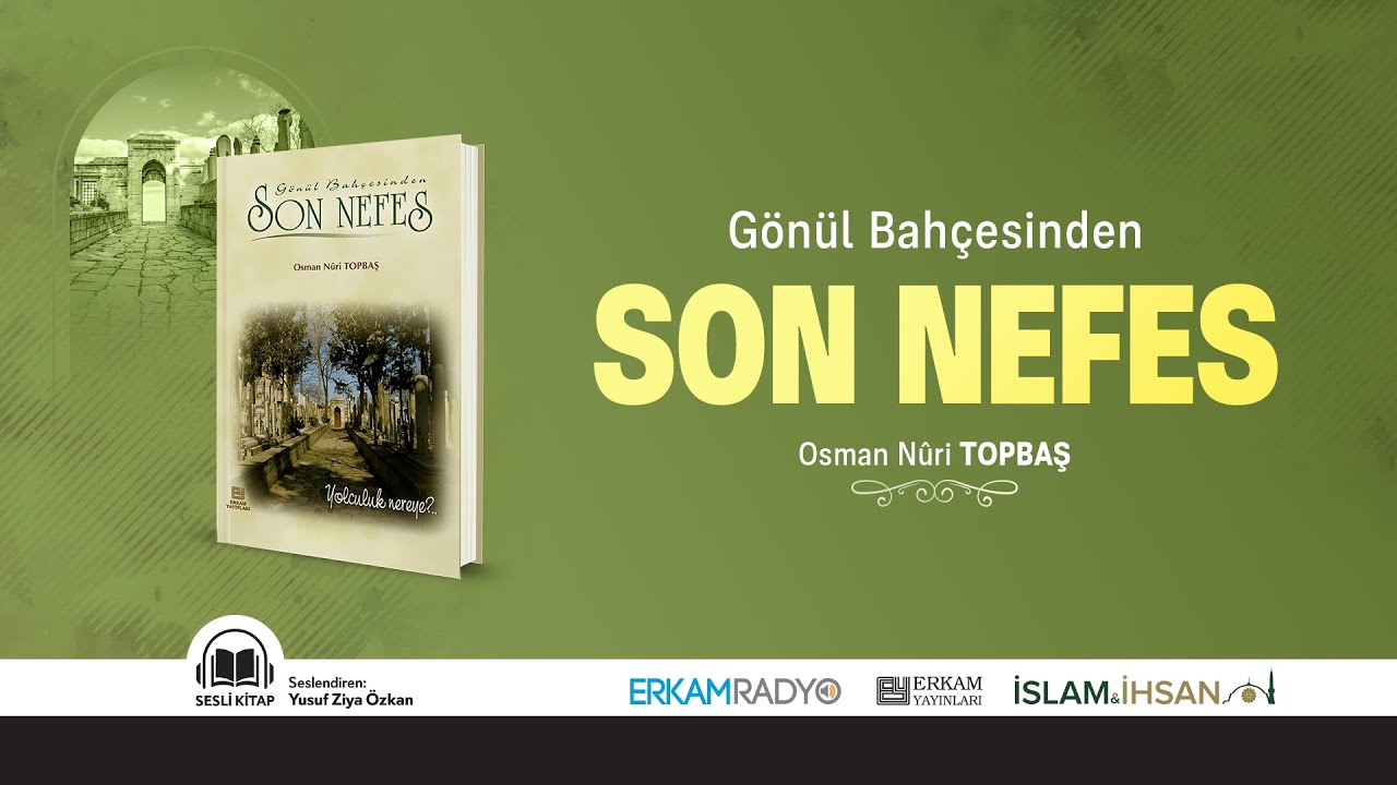 Son Nefes (Sesli Kitap) - Osman Nuri Topbaş