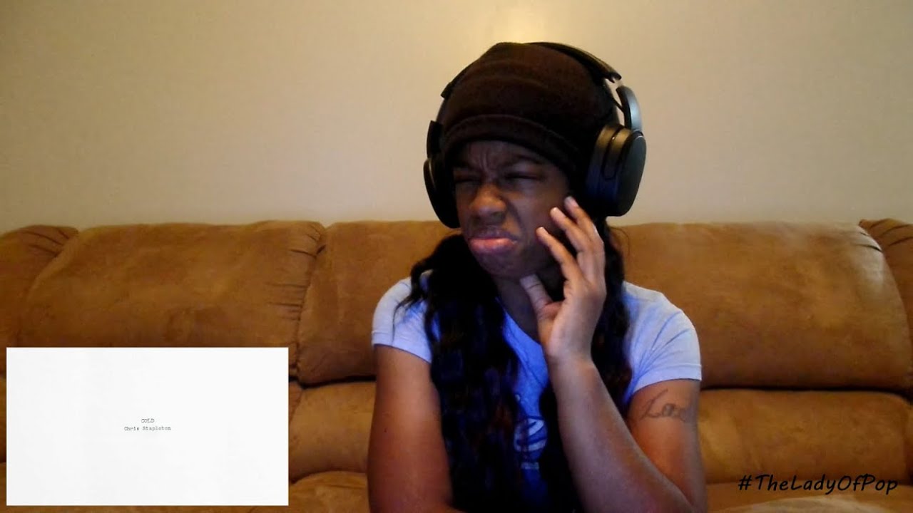 Chris Stapleton- Cold (Reaction)/The Lady Of Pop