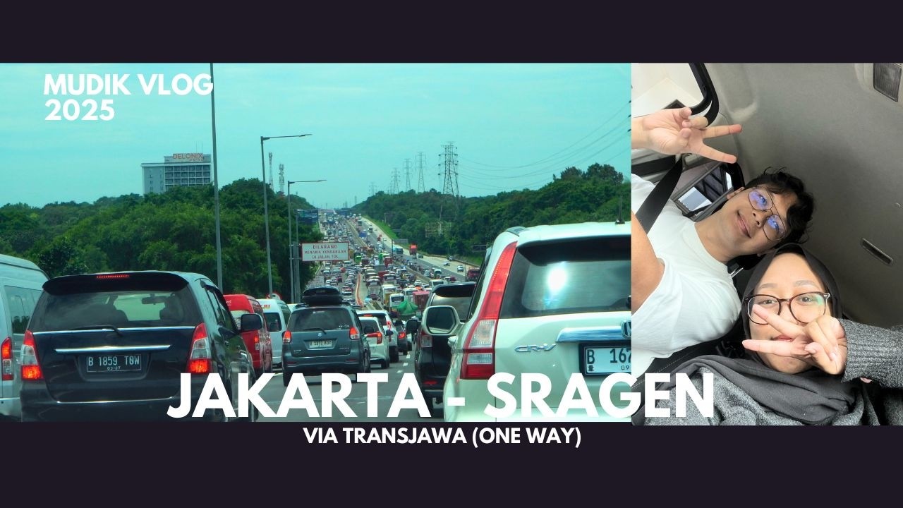 Mudik Vlog 2025 | Jakarta - Sragen via Transjawa (one way)