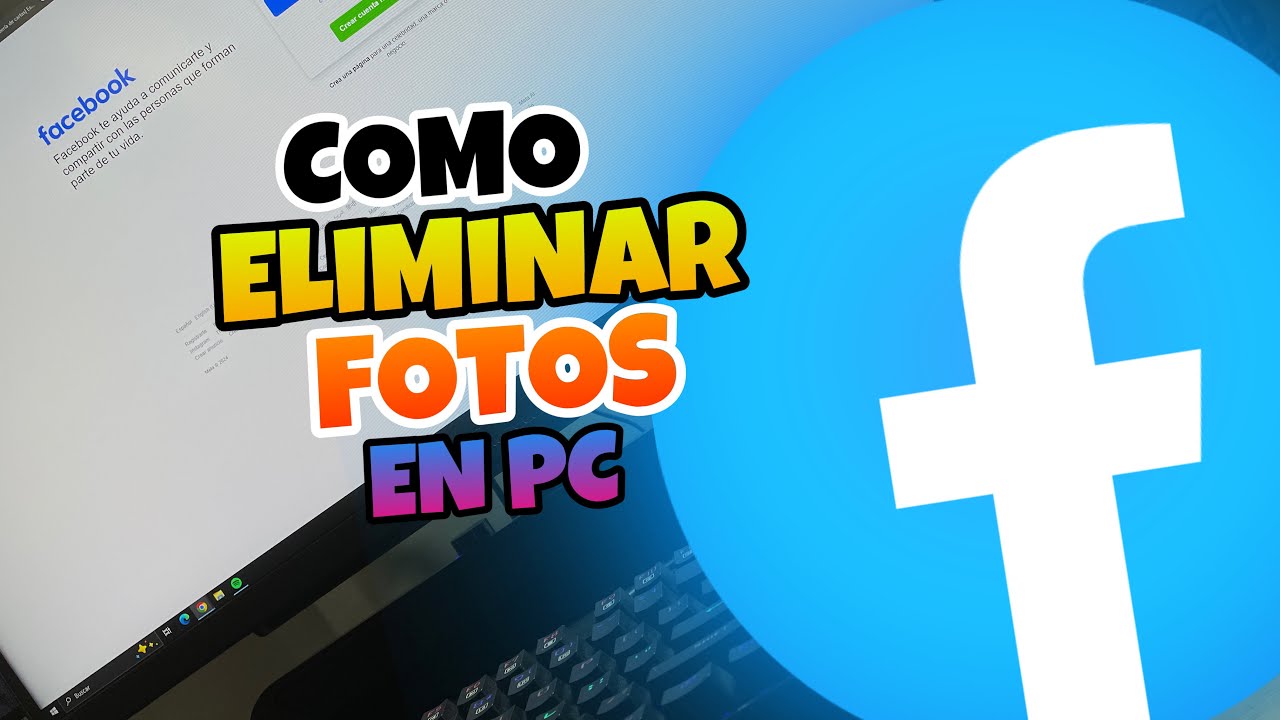 👉 Como ELIMINAR FOTOS de FACEBOOK en COMPUTADORA 🔥 2024