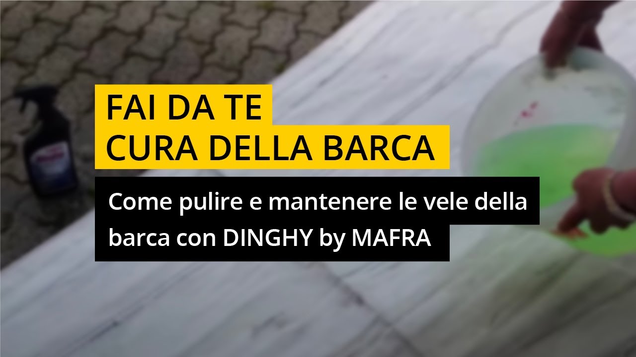 Come pulire e mantenere le vele della barca con DINGHY by #MAFRA