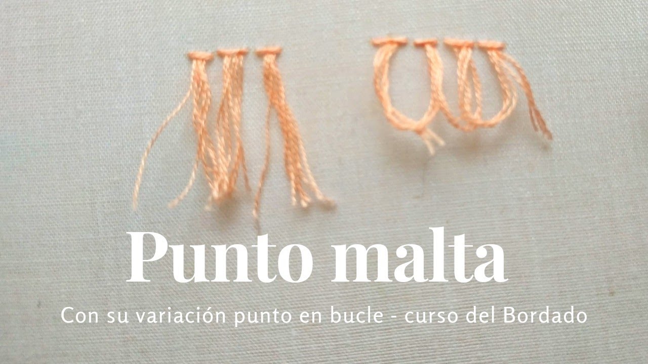 Punto Malta y Punto Bucle paso a paso - Curso de bordado
