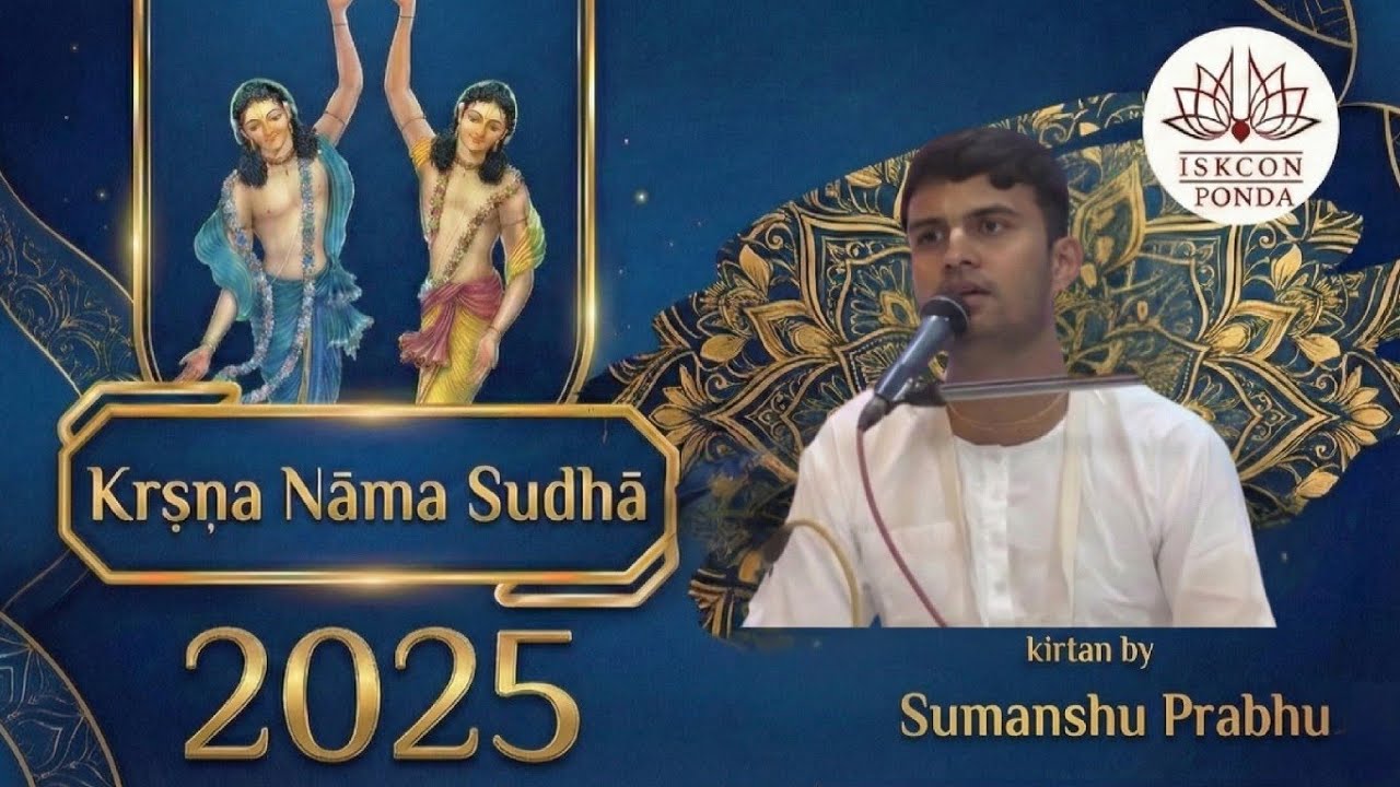 Sumanshu Prabhu | kirtan 2 | Krishna Nāma Sudha 2025