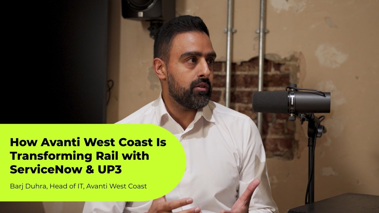 How Avanti West Coast Is Transforming Rail with ServiceNow & UP3