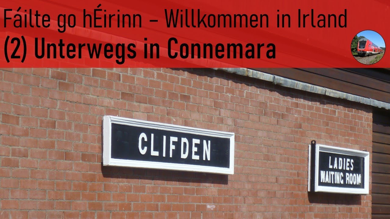 Unterwegs in Connemara (Connemara railway und Umgebung - Irland 2/6)