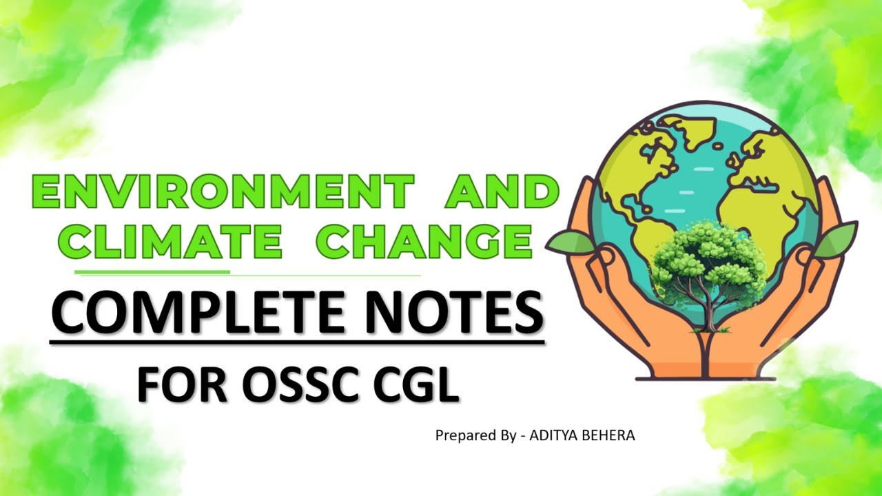 Complete Environment notes for OSSC CGL | OSSC CGL | ENVIRONMENT| Odisha CGL Environment