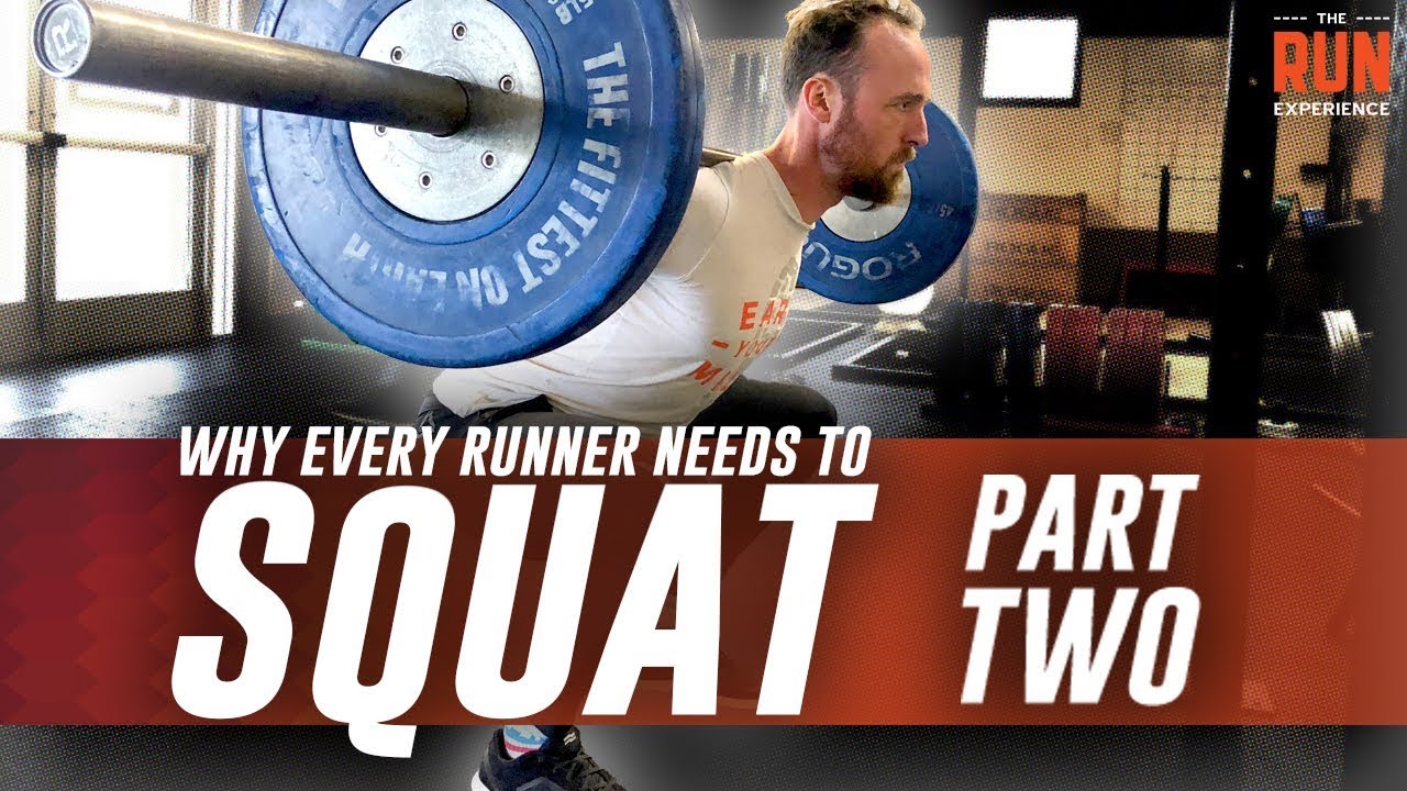 Why Every Runner Needs To Squat Part 2