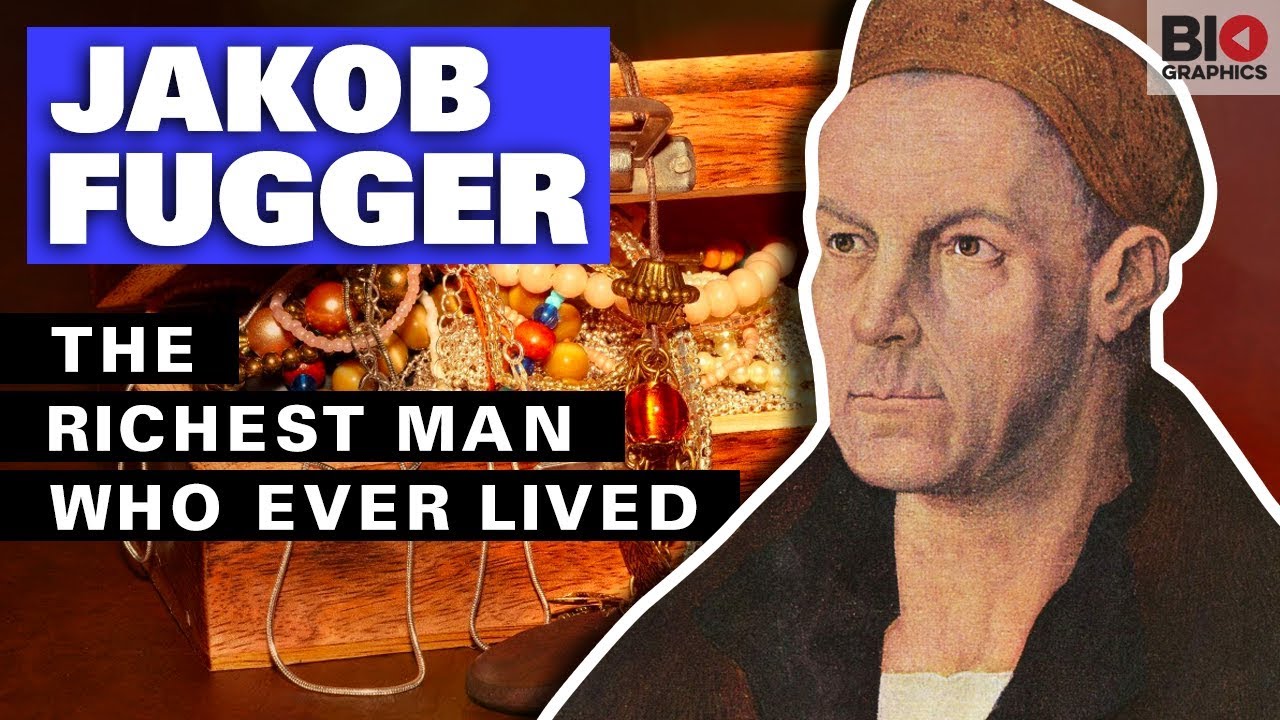 Jakob Fugger: The Richest Man Who Ever Lived