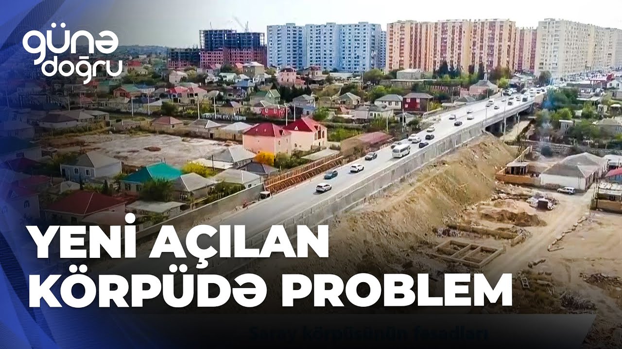 G&uuml;nə doğru - Yeni k&ouml;rp&uuml;n&uuml;n k&ouml;hnə dərdi -  S&uuml;r&uuml;şmə və &ccedil;atlar nəyin xəbər&ccedil;isidir?