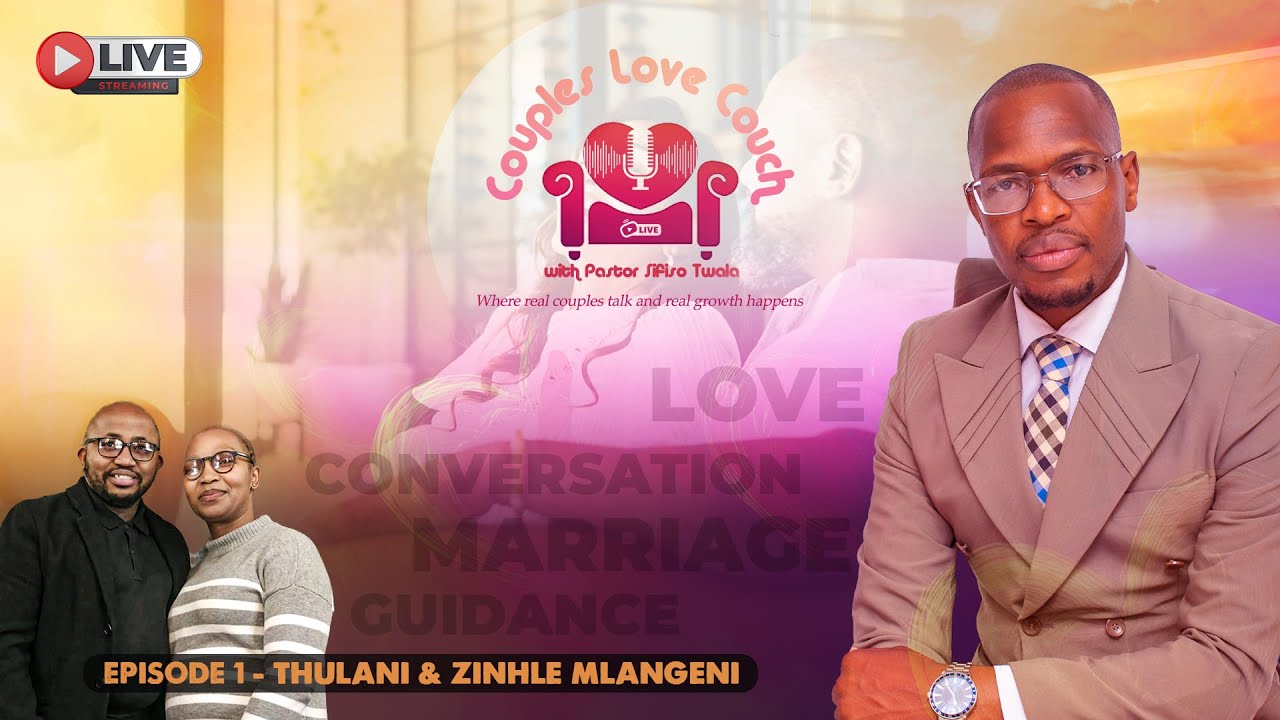 Couples Love Couch with Pastor Sifiso Twala -  Episode 1: Mlangeni Family