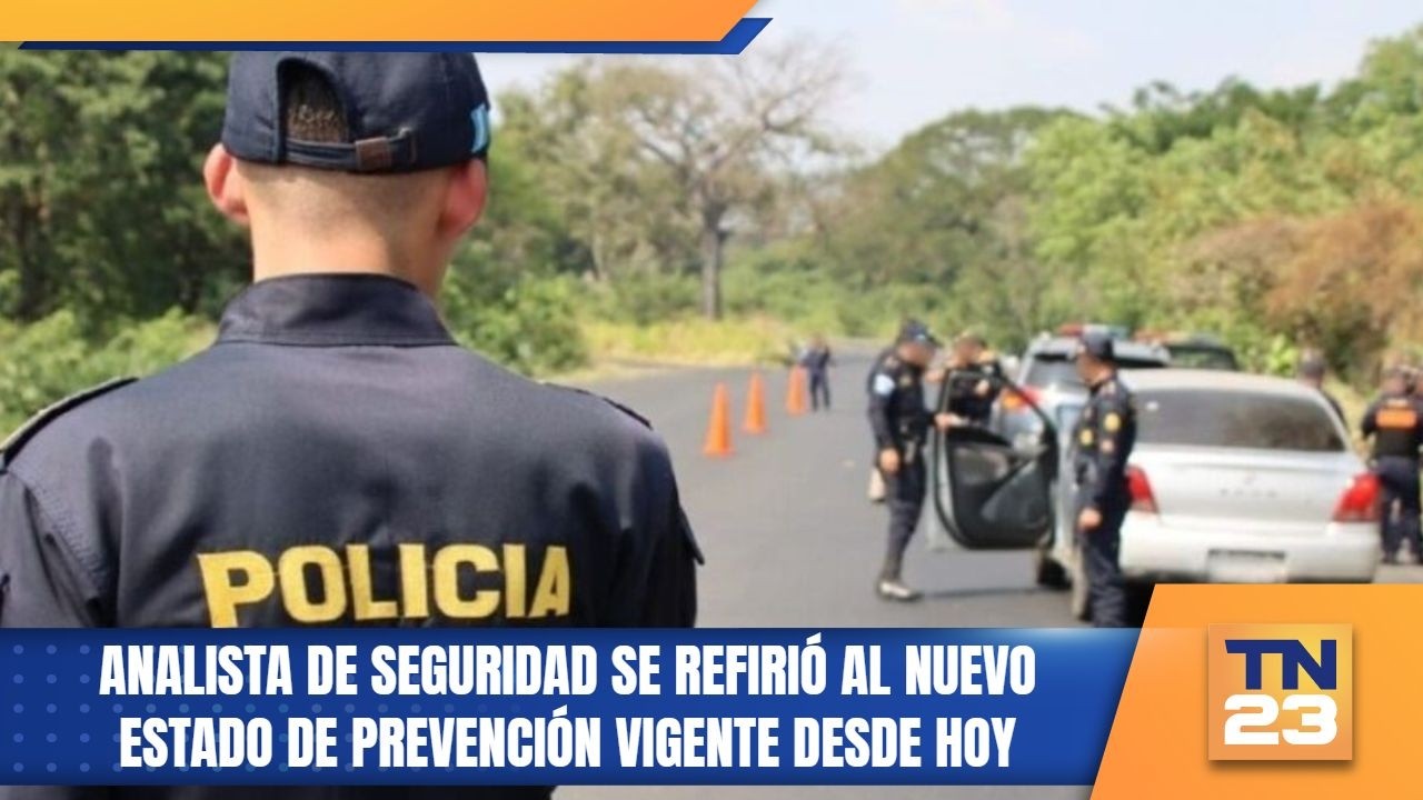 Analista de seguridad se refirió al nuevo Estado de Prevención vigente desde hoy
