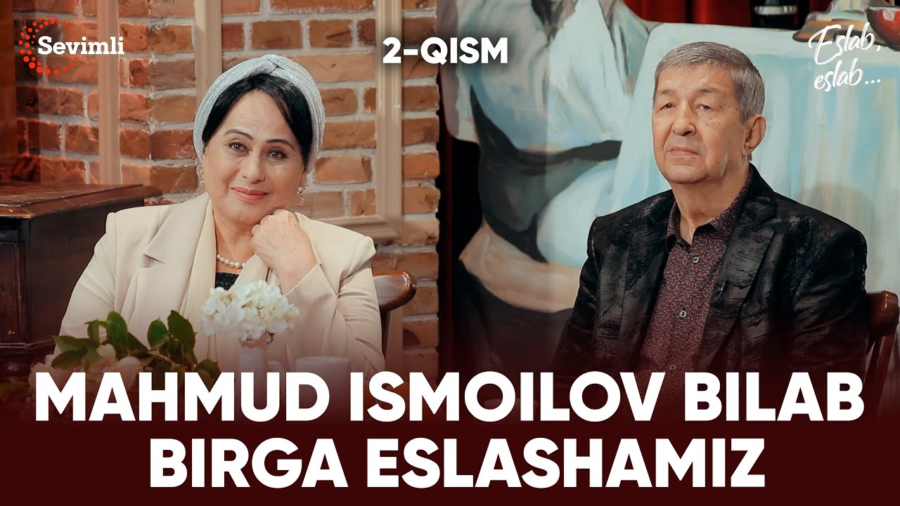 ESLAB - MAHMUD ISMOILOV BILAB BIRGA ESLASHAMIZ 2-QISM