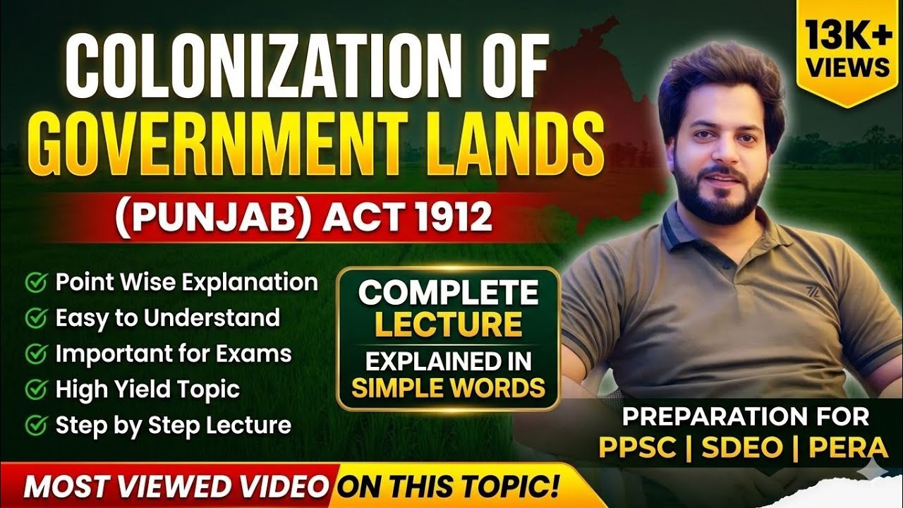 Colonization of Government Lands Act 1912 | Punjab Colonization Act Explained | PPSC | PERA | SDEO