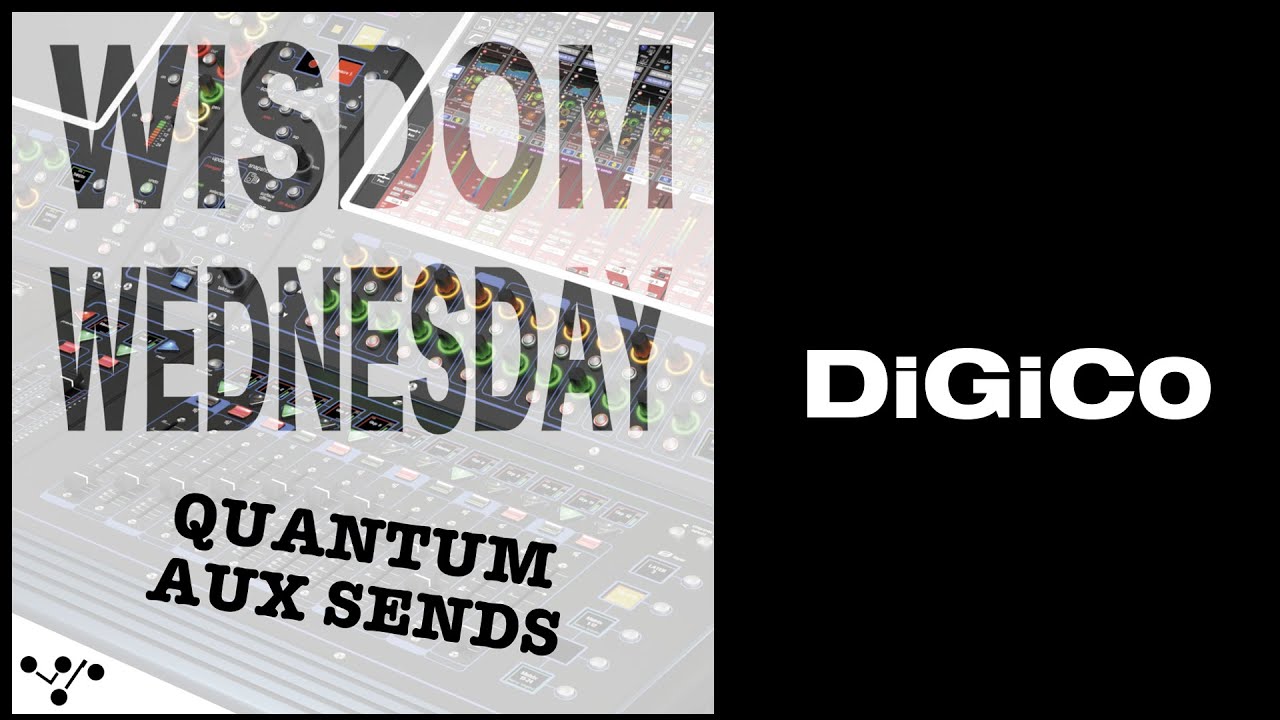 Wisdom Wednesday  Quantum Aux Sends