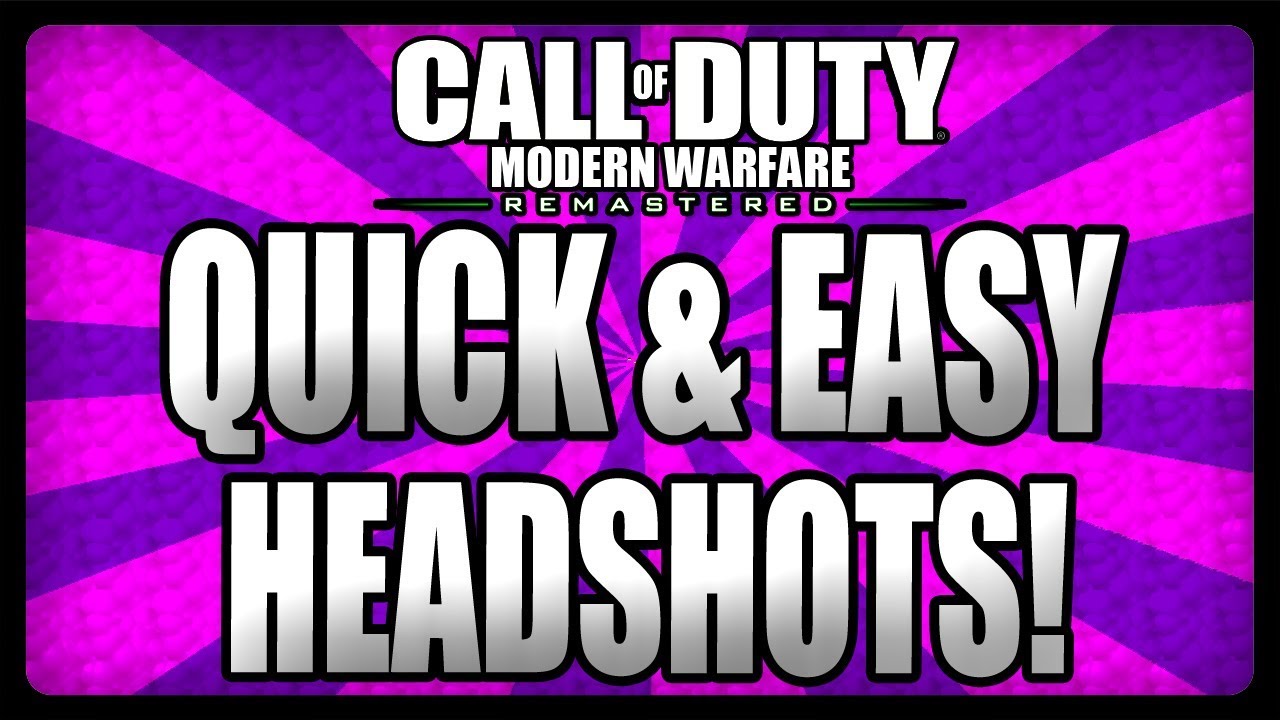 MWR Tips and Tricks - Quick & Easy Headshots! (Modern Warfare Remastered)