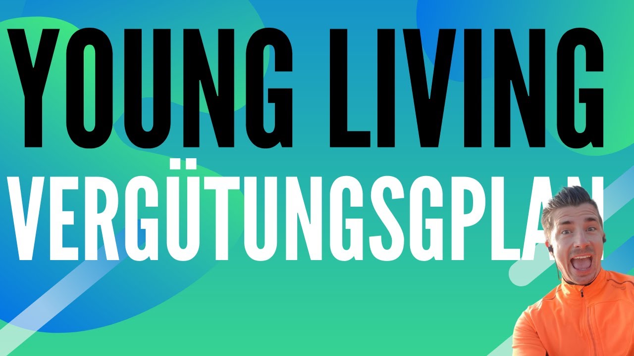 Young Living Vergütungsplan: 3 