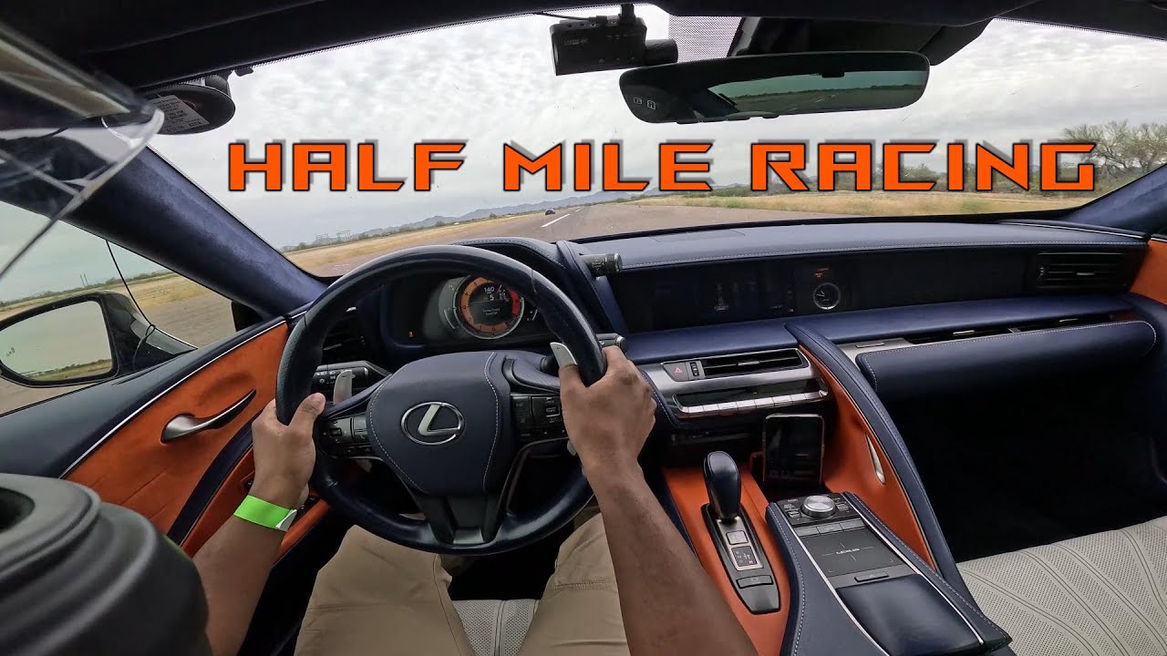 Lexus LC 500 goes half mile racing!