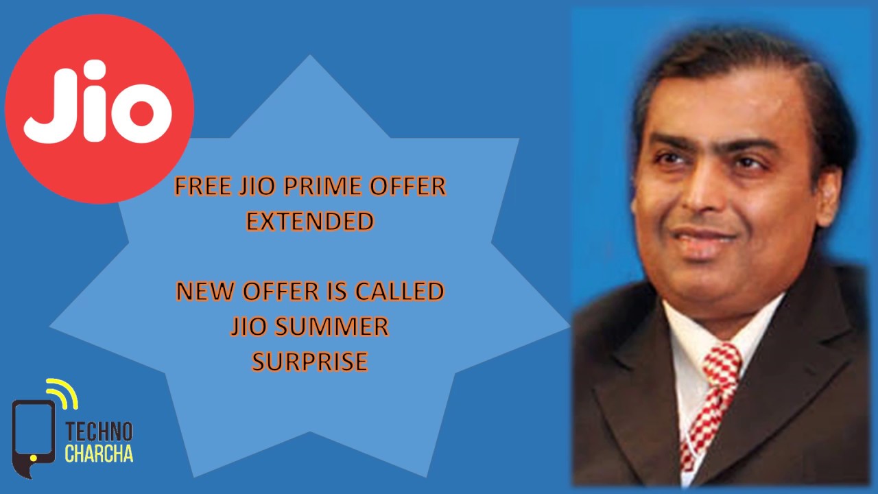 Jio Summer Surprise - JIO PRIME OFFER EXTENDED - FAQ