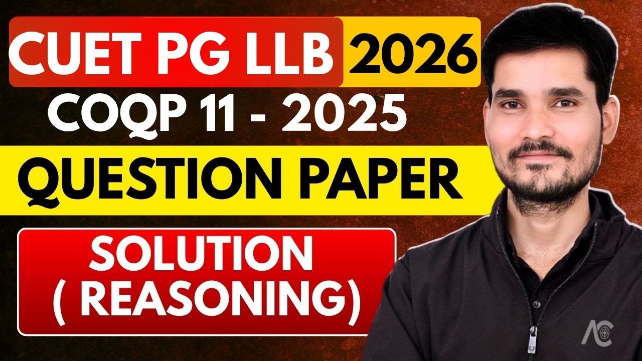 COQP11 : CUET PG LLB 2026 | 2025 Question Paper Solution & Analysis | Reasoning |🎯 DU LLB  & BHU LLB